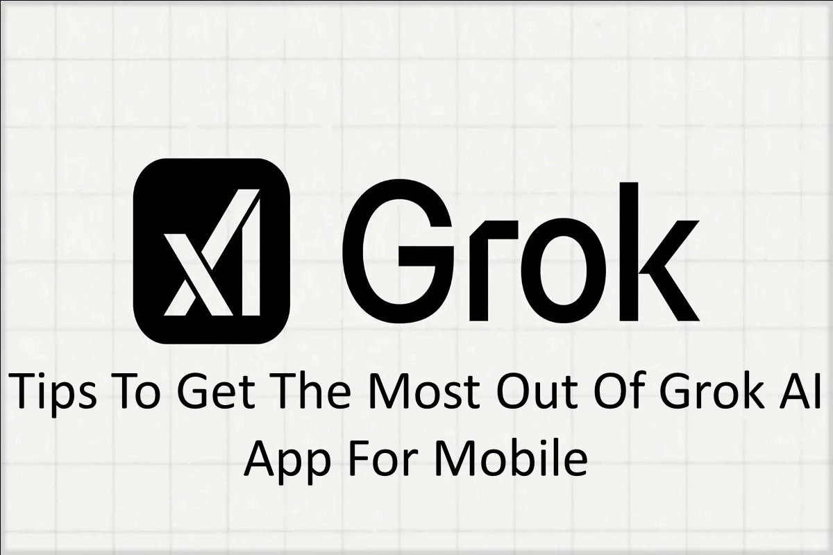 Tips to Get the Most Out of the Grok AI App for Mobiles